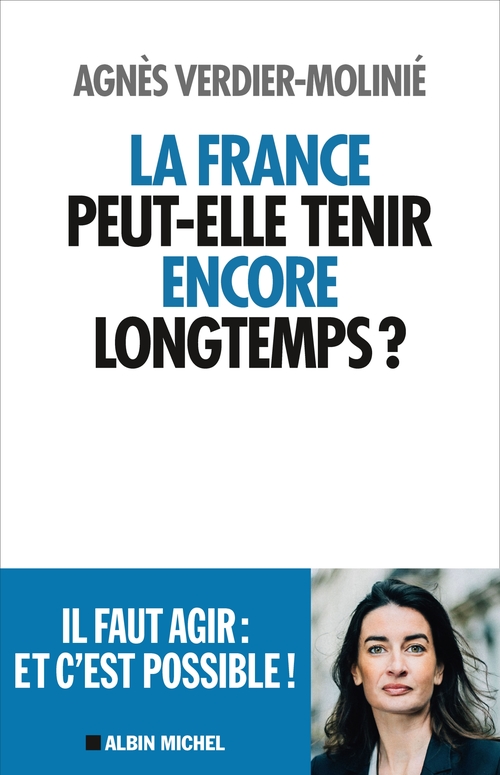 ebook cover of La France peut-elle tenir encore longtemps ?, by Agnès Verdier-Molinié