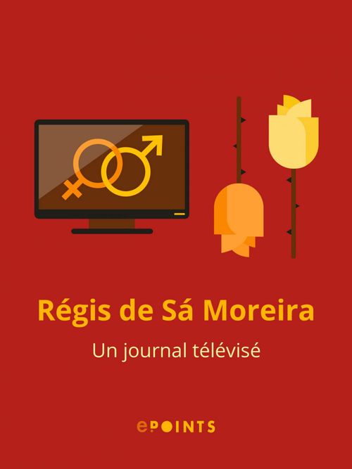ebook cover of Un journal télévisé, by Regis De Sa Moreira