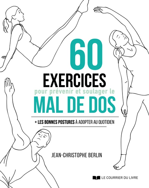 Couverture ebook de 60 exercices pour prévenir et soulager le mal de dos - Les bonnes postures à adopter au quotidien, de Jean-Christophe Berlin