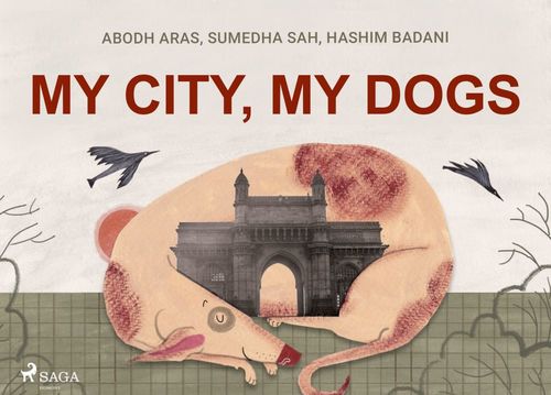 Couverture ebook de My City, My Dogs, de Abodh Aras, Hashim Badani, Sumedha Sah