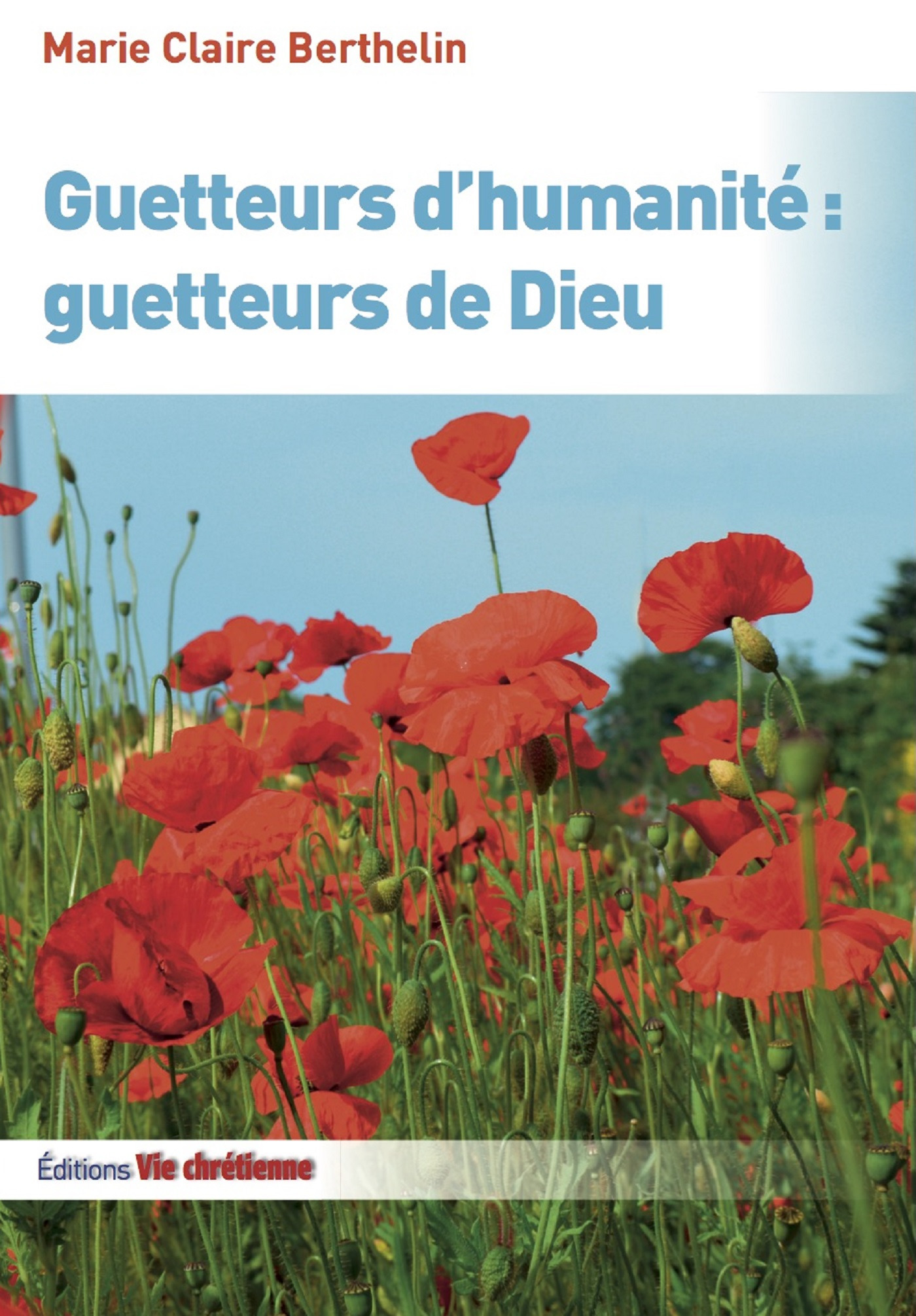 Couverture ebook de Guetteurs d'humanité: guetteurs de Dieu, de M. Claire Berthelin
