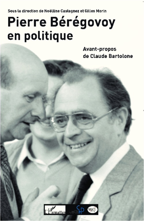ebook cover of Pierre Bérégovoy en politique, by Noëlline Castagnez, Gilles Morin