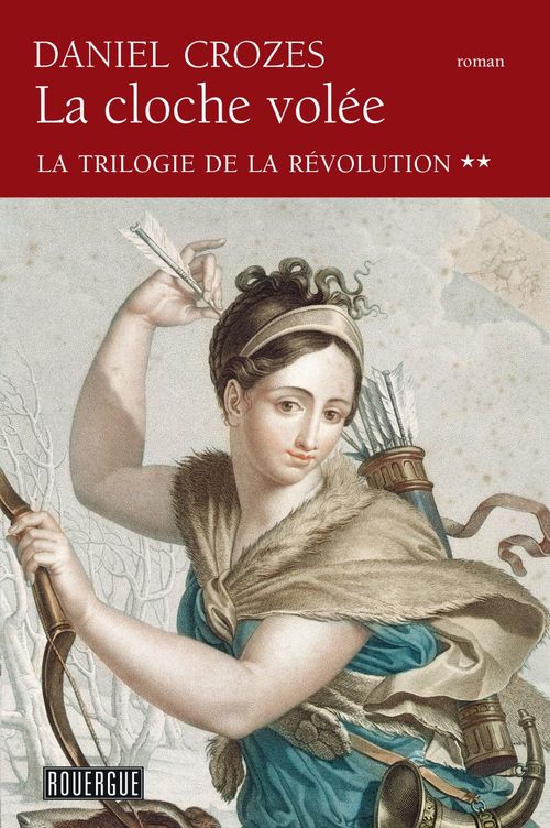 ebook cover of La cloche volée - La trilogie de la Révolution tome 2, by Daniel Crozes