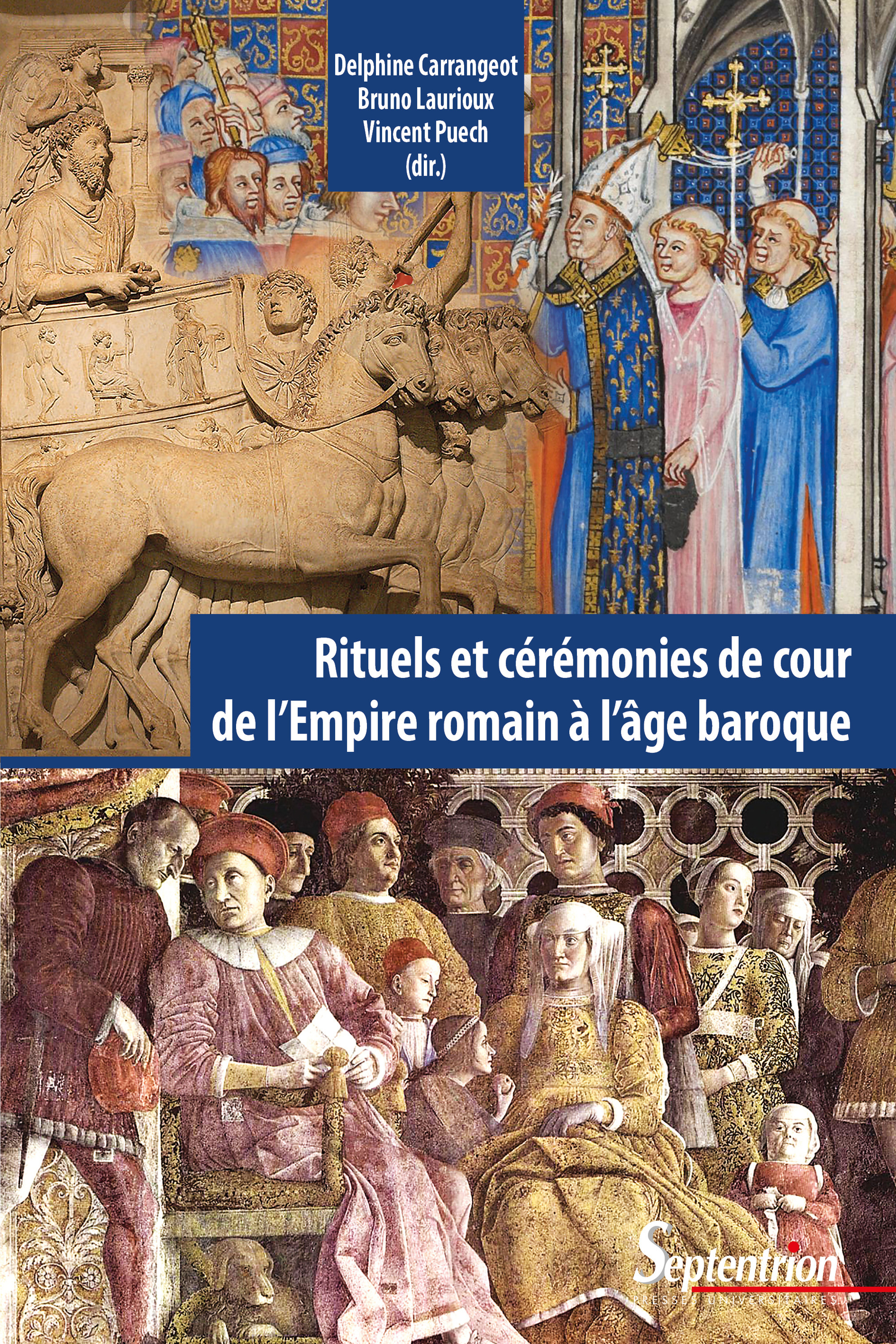 Couverture ebook de Rituels et cérémonies de cour, de l´Empire romain à l´âge baroque, de Delphine Carrangeot, Bruno Laurioux, Vincent Puech