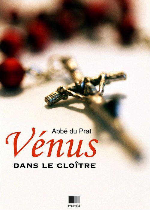 Couverture ebook de Vénus dans le cloître, de Abbé du Prat