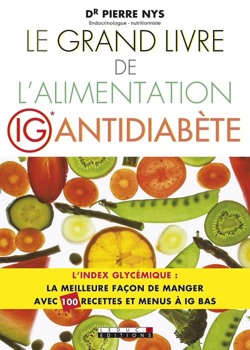 ebook cover of Le Grand Livre de l'alimentation IG antidiabète, by Pierre Nys