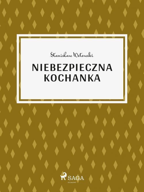 ebook cover of Niebezpieczna kochanka, by Stanislaw Wotowski