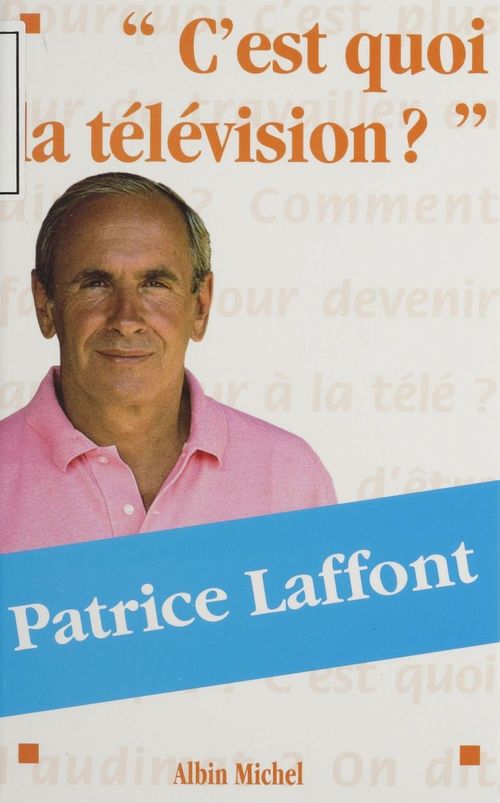 ebook cover of C'est quoi la télévision ?, by Patrice Laffont