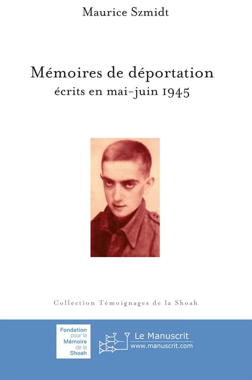 Couverture ebook de Mémoire de déportation, écrits en mai-juin 1945, de Maurice Szmidt