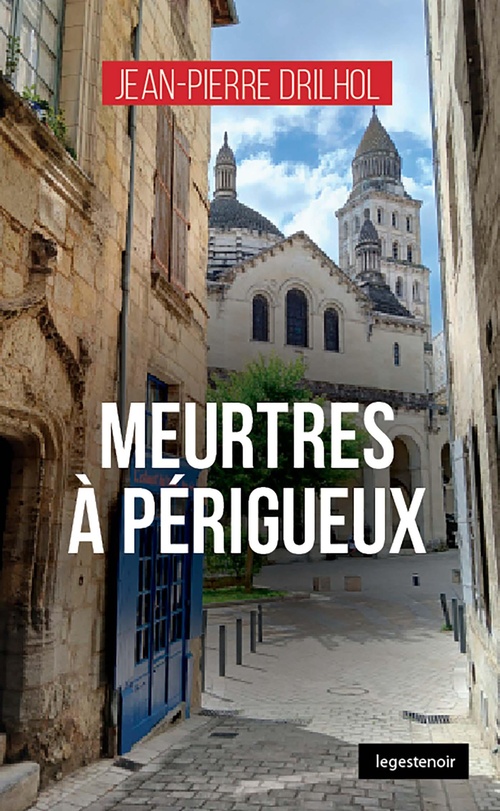 ebook cover of Meurtres à Périgueux, by Jean-Pierre Drilhol