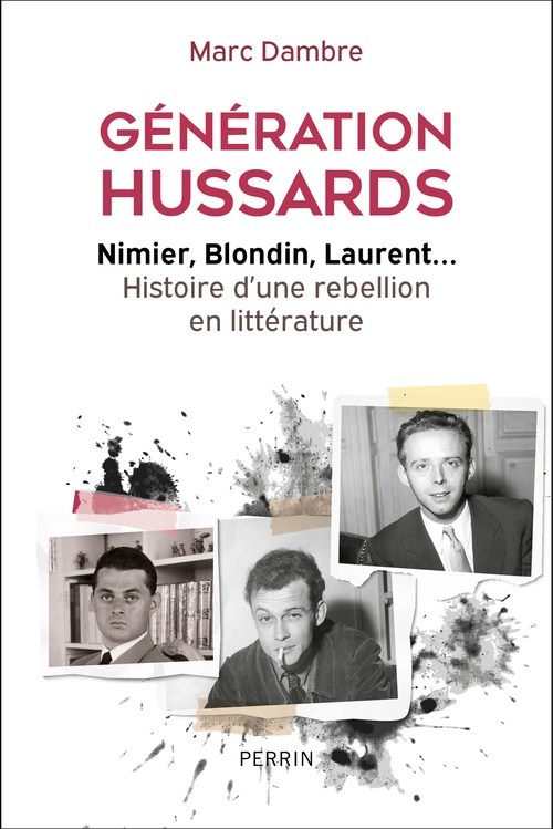 Couverture ebook de Génération Hussards - Nimier, Blondin, Laurent... Histoire d'une rébellion en littérature, de Marc Dambre