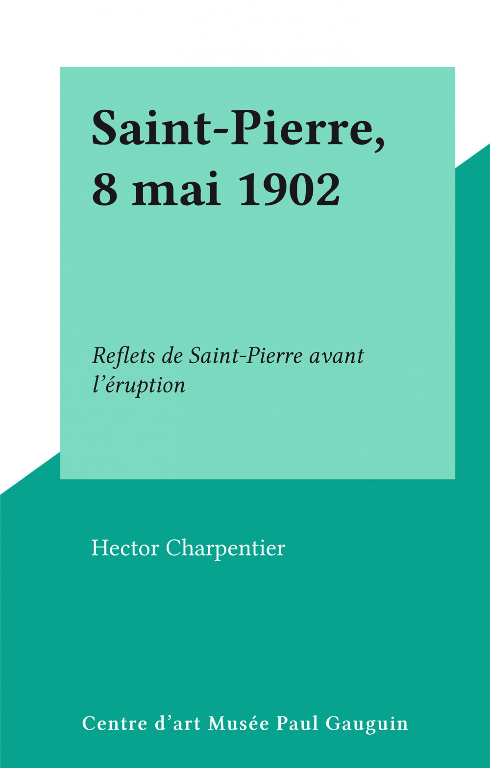 ebook cover of Saint-Pierre, 8 mai 1902, by Hector Charpentier