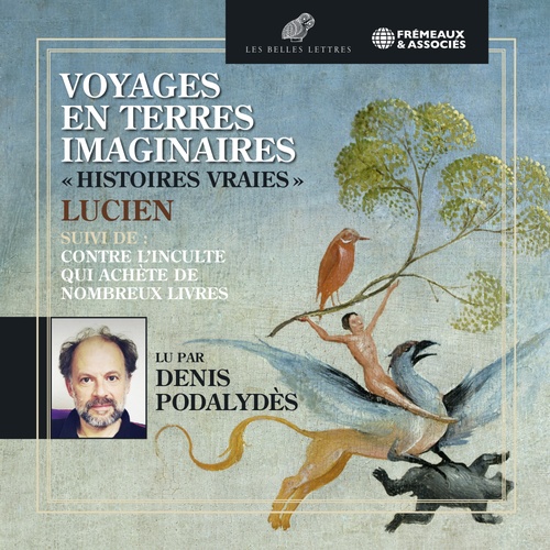 audiobook cover of Voyages en terres imaginaires. "Histoires vraies" suivi de "Contre l´inculte qui achète de nombreux livres", by Lucien