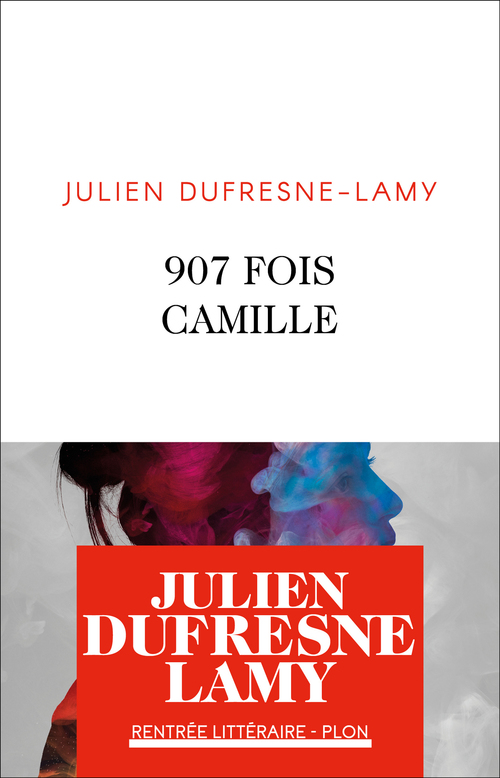 Couverture ebook de 907 fois Camille, de Julien Dufresne-Lamy