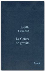 ebook cover of Le centre de gravité, by Sibylle Grimbert