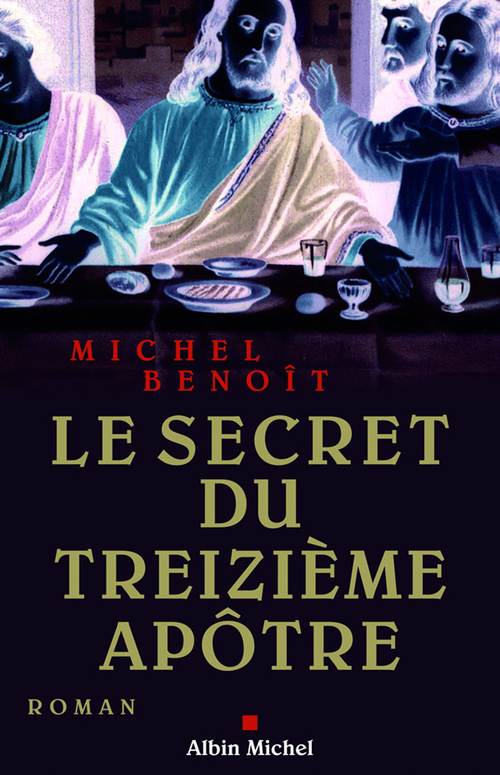Couverture ebook de Le Secret du treizième apôtre, de Michel Benoît