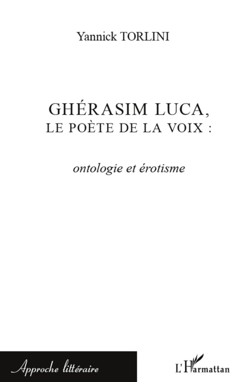 ebook cover of Ghérasim Luca, le poète de la voix : ontologie et érotisme, by Yannick Torlini