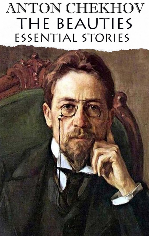 Couverture ebook de The Beauties: Essential Stories, de Anton Chekhov