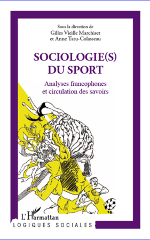 Couverture ebook de Sociologie(s) du sport, de Anne Tatu-Colasseau, Gilles Vieille Marchiset