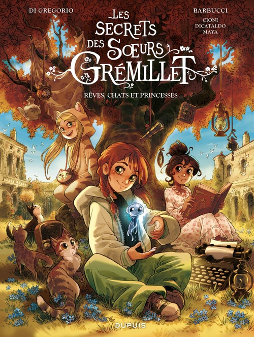 Couverture ebook de Les secrets des soeurs Grémillet - Rêves, chats et princesses, de Giovanni Di Gregorio, Alessandro Barbucci