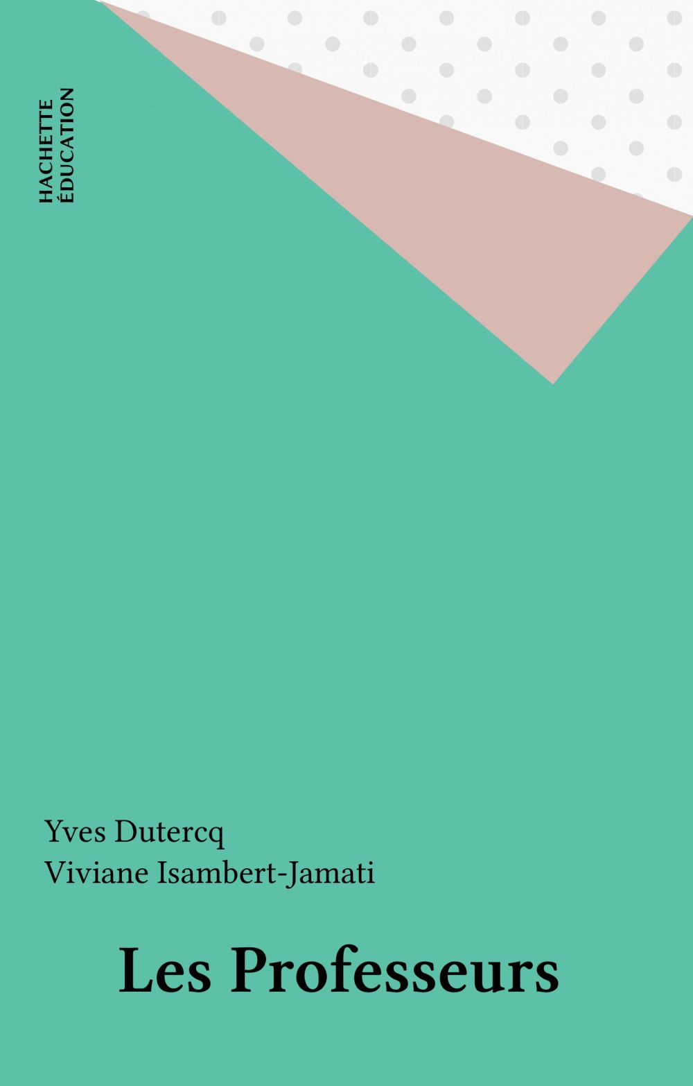 Couverture ebook de Les Professeurs, de Yves Dutercq
