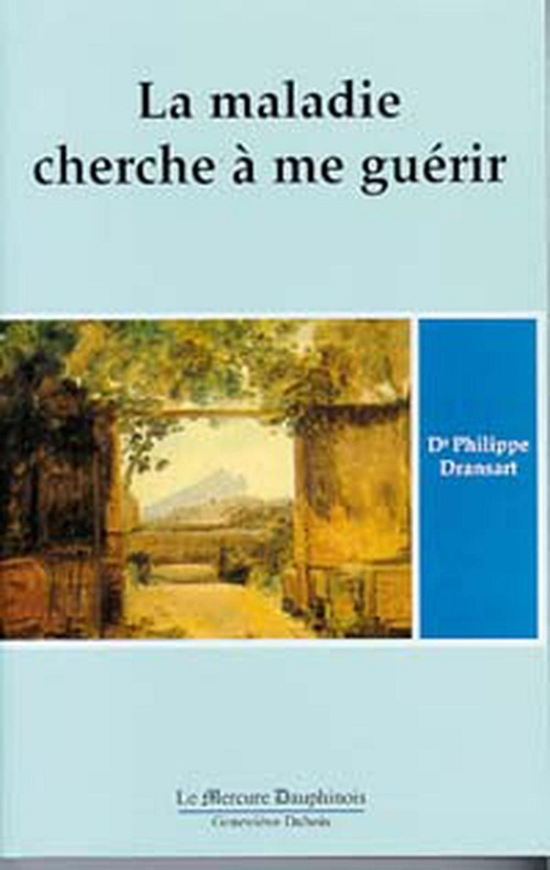ebook cover of La maladie cherche à me guérir T.1, by Philippe Dransart