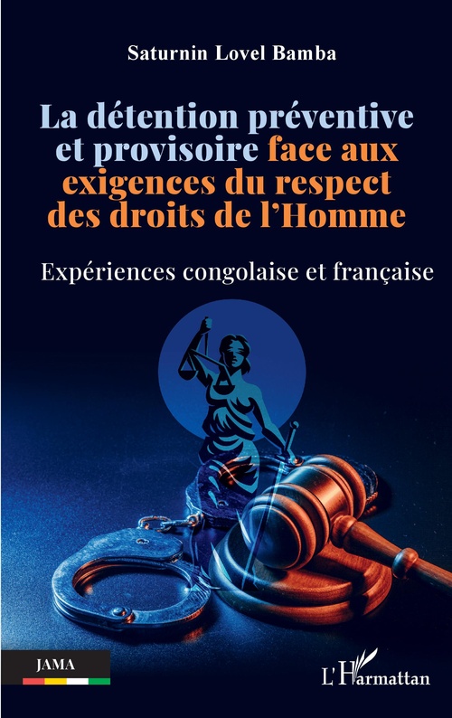 Couverture ebook de La détention préventive et provisoire face aux exigences du respect des droits de l´Homme, de Saturnin Lovel Bamba