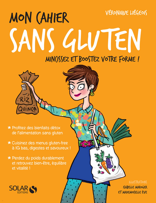 Couverture ebook de Mon cahier Sans gluten NE, de Véronique Liégeois, Mademoiselle Ève, Isabelle Maroger