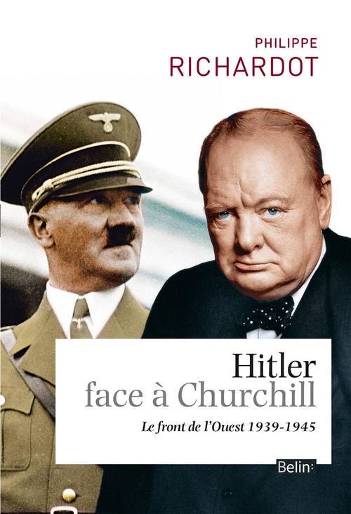 Couverture ebook de Hitler face à  Churchill (1939-1945), de Philippe Richardo