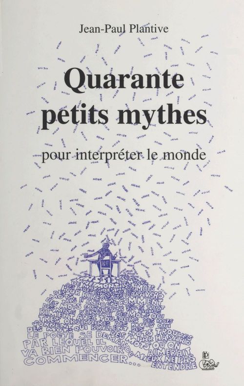 Couverture ebook de Quarante petits mythes pour interpréter le monde, de Jean-Paul Plantive