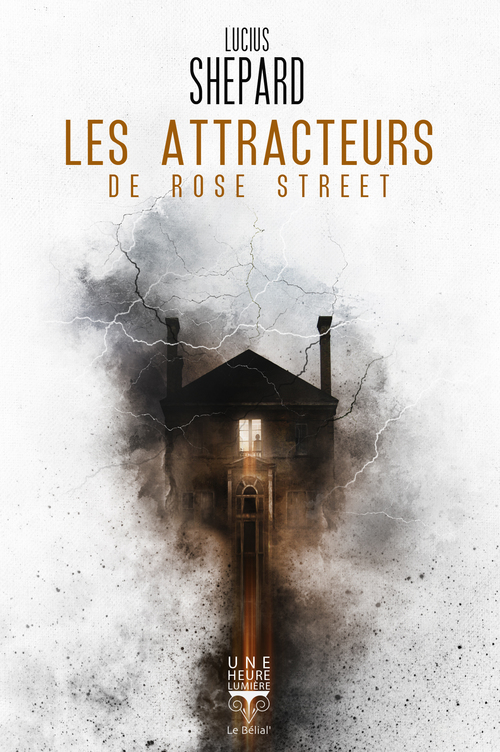 Couverture ebook de Les Attracteurs de Rose Street, de Lucius Shepard