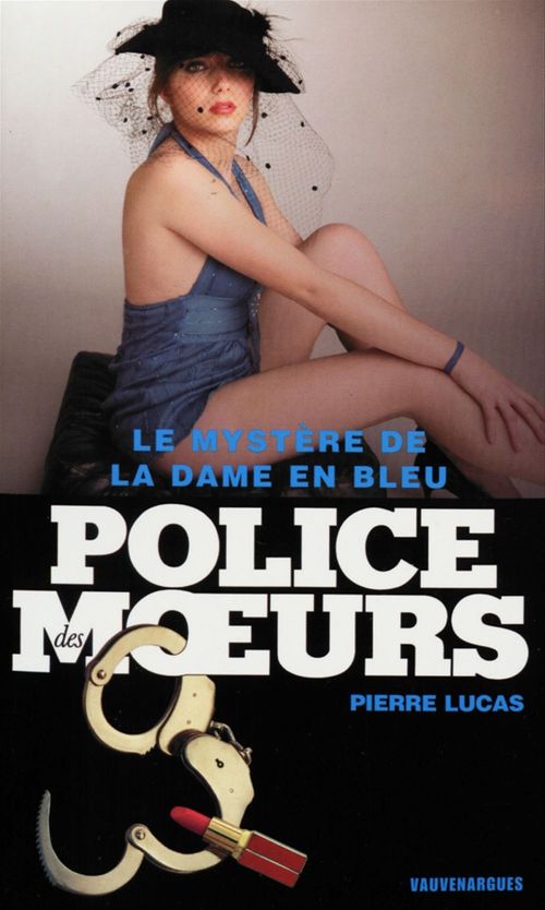 ebook cover of Police des moeurs Hors-série Le Mystère de la dame en bleu, by Pierre Lucas