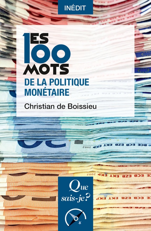 Couverture ebook de Les 100 mots de la politique monétaire, de Christian de Boissieu