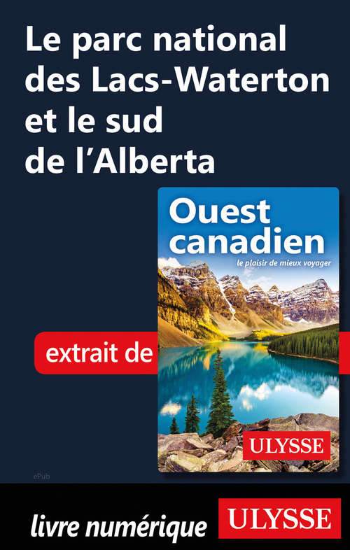 ebook cover of Le parc national des Lacs-Waterton et le sud de l'Alberta, by Collectif