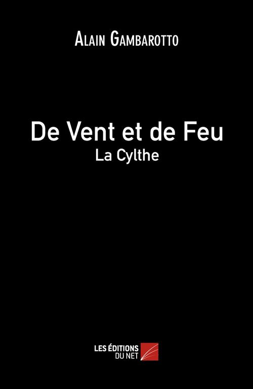 ebook cover of De Vent et de Feu - La Cylthe, by Alain Gambarotto
