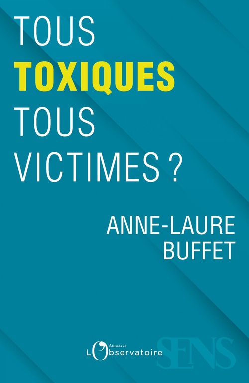 ebook cover of Tous toxiques, tous victimes ?, by Anne-Laure Buffet