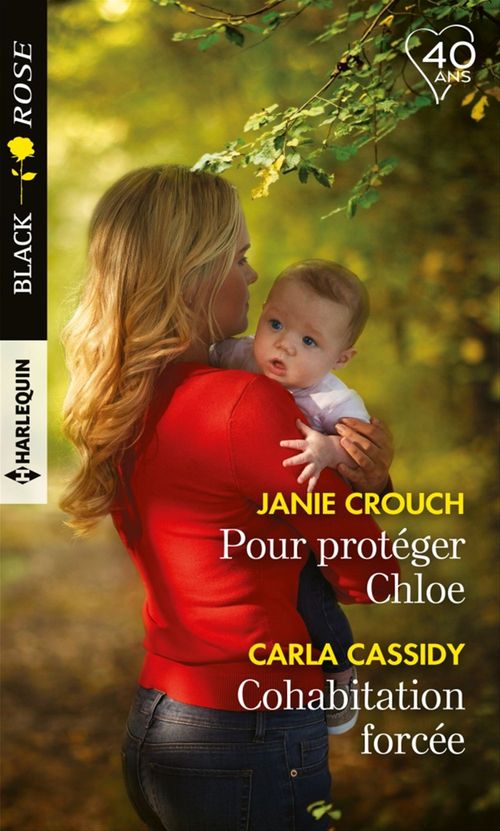 Couverture ebook de Pour protéger Chloe - Cohabitation forcée, de Carla Cassidy, Janie Crouch