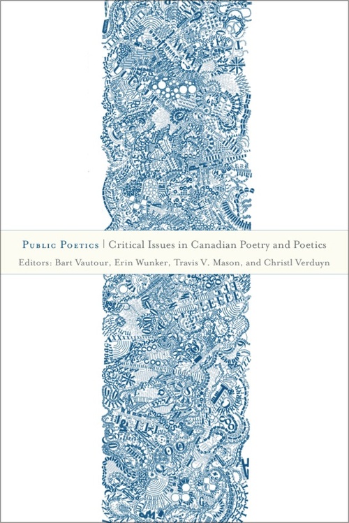 ebook cover of Public Poetics, by Bart Vautour, Christl Verduyn, Erin Wunker, Travis V. Mason