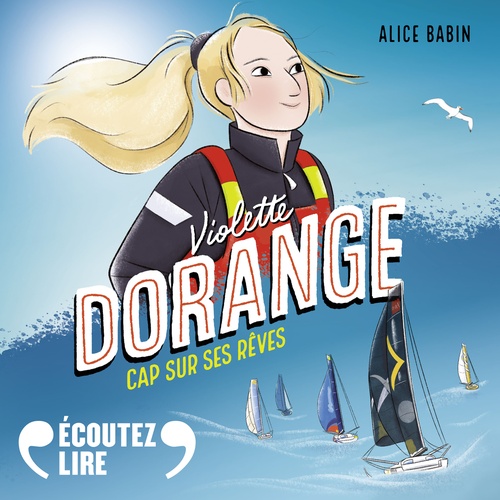 audiobook cover of Violette Dorange. Croire en ses rêves, by Alice Babin, Julie Ferblantier