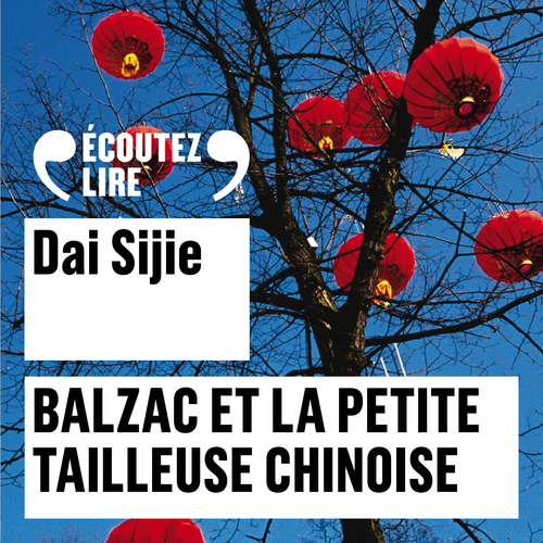 audiobook cover of Balzac et la Petite Tailleuse chinoise, by Sijie Dai