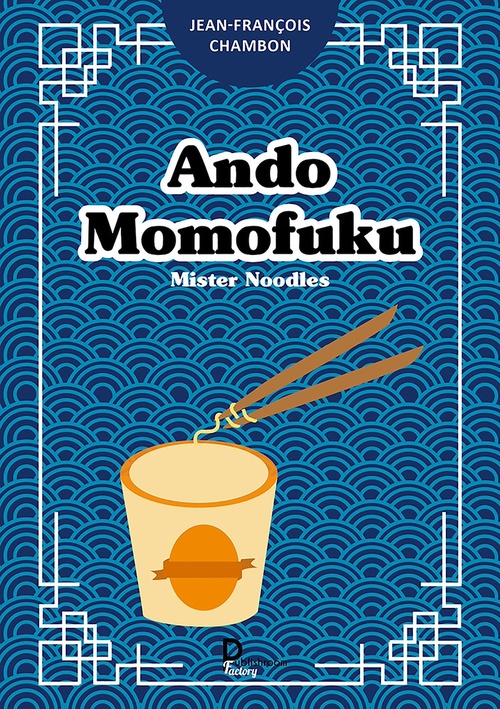 ebook cover of Ando Momofuku, by Jean-François Chambon