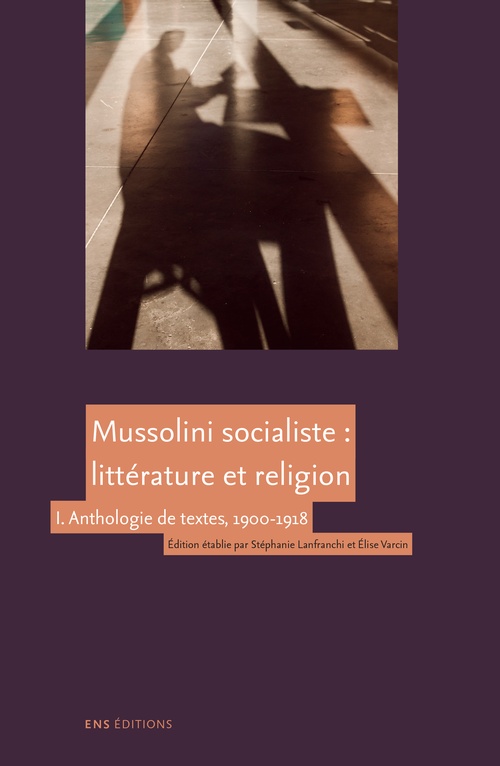 ebook cover of Mussolini socialiste : littérature et religion, by Benito Mussolini, Elise Varcin