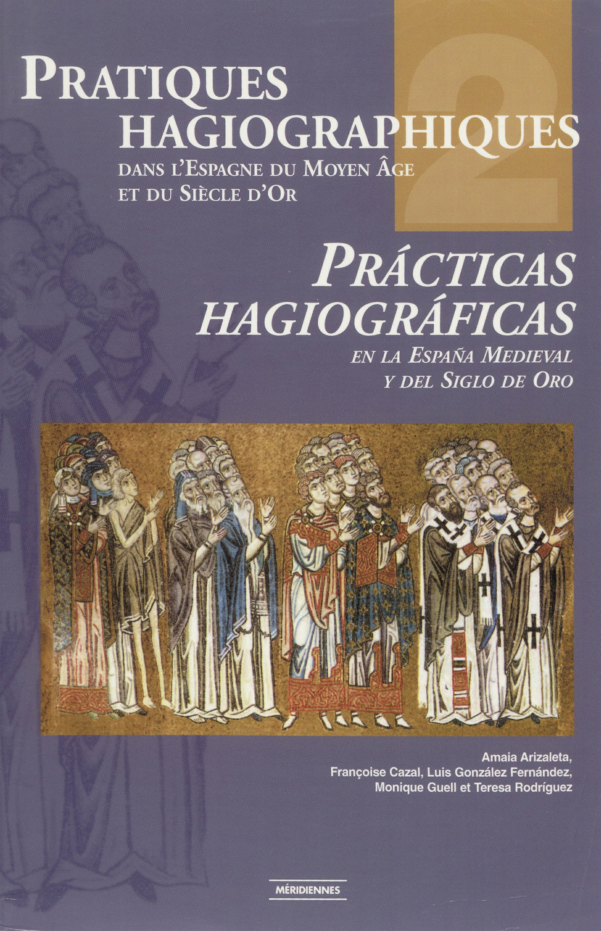 Couverture ebook de Pratiques hagiographiques dans l´Espagne du Moyen-Âge et du Siècle d´Or. Tome 2, de