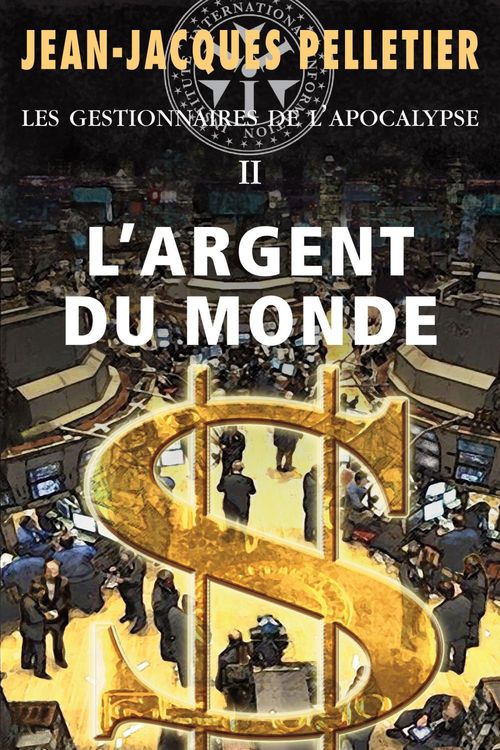 ebook cover of Argent du monde (L'), by Jean-Jacques Pelletier