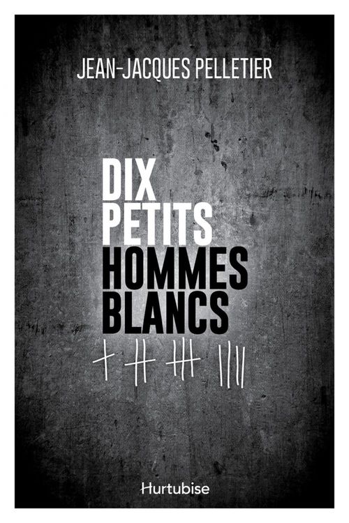 Couverture ebook de Dix petits hommes blancs, de Pelletier Jean-Jacqu