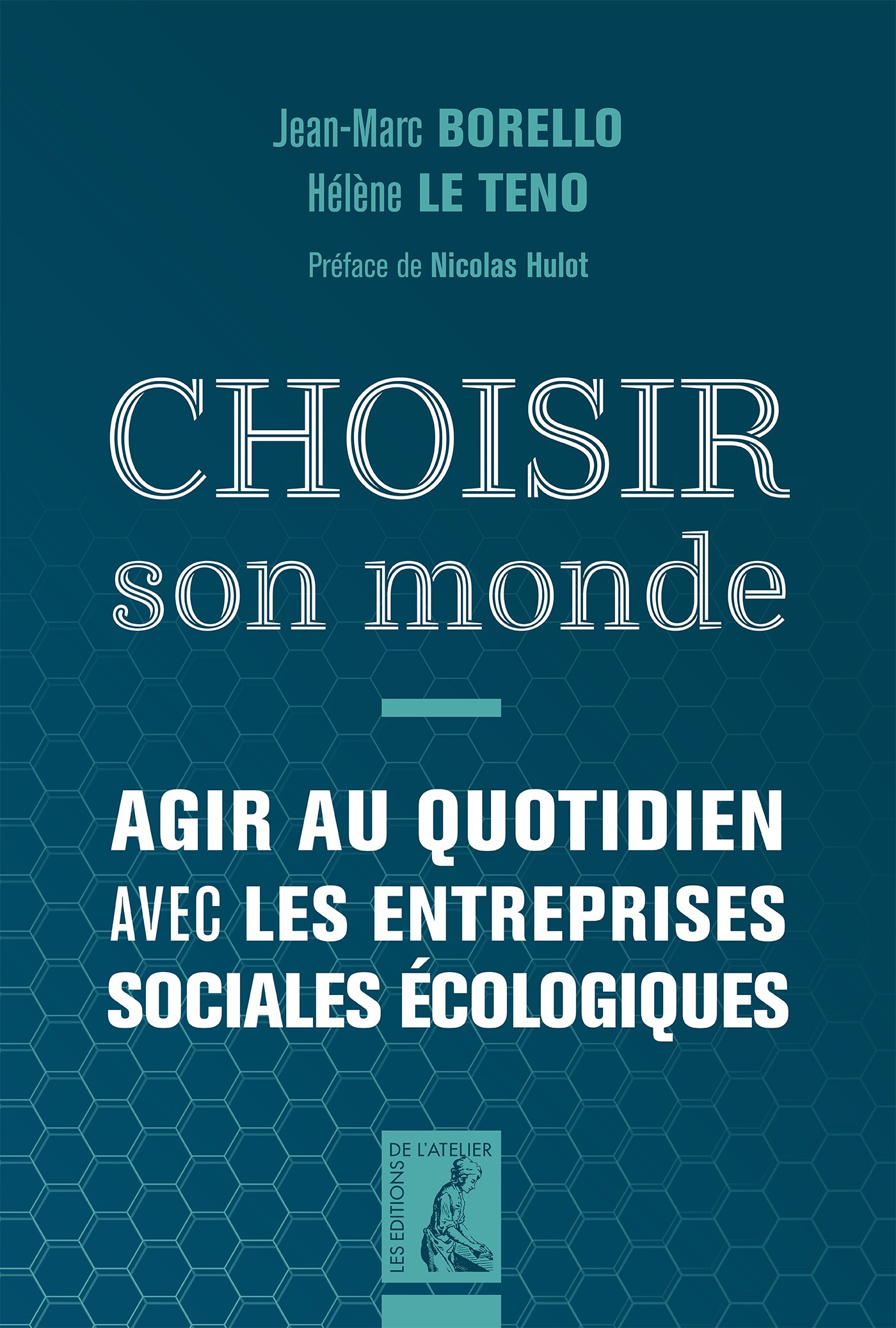 Couverture ebook de Choisir son monde, de Jean-marc Borello, Hélène Le teno