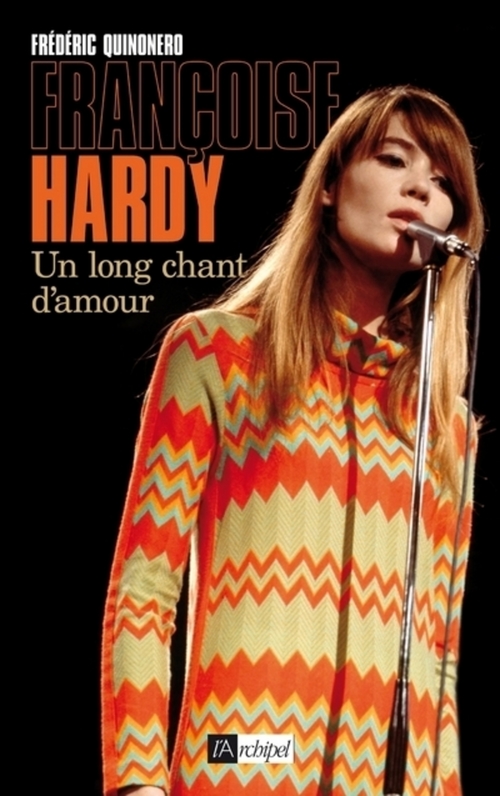 Couverture ebook de Françoise Hardy, un long chant d'amour, de Frédéric Quinonero