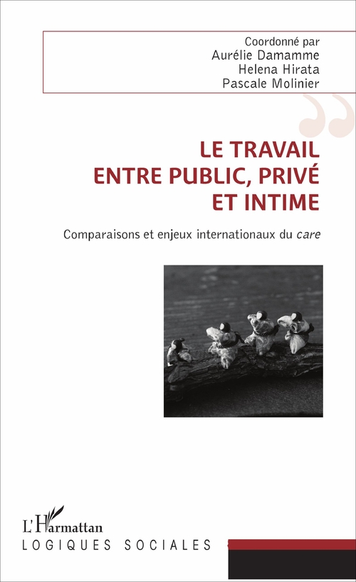 Couverture ebook de Le travail, entre public, privé et intime, de Aurélie Damamme, Héléna Hirata, Pascale Molinier