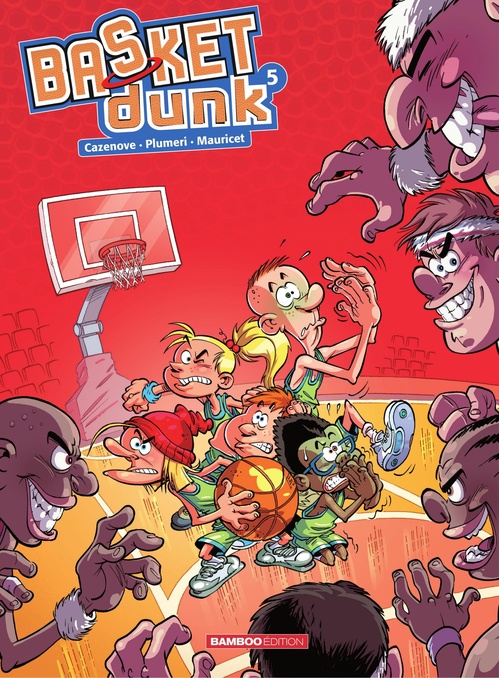 Couverture ebook de Basket Dunk - Tome 5 - Nouvelle Edition, de Christophe Cazenove, Arnaud Plumeri, Mauricet