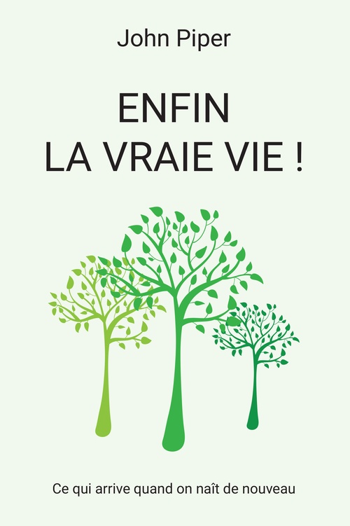 Couverture ebook de Enfin la vraie vie !, de John Piper
